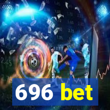 696 bet